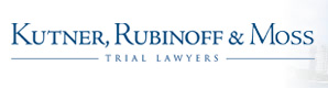 CLICK FOR HOMEPAGE - Kutner, Rubinoff & Moss - Trial Lawyers